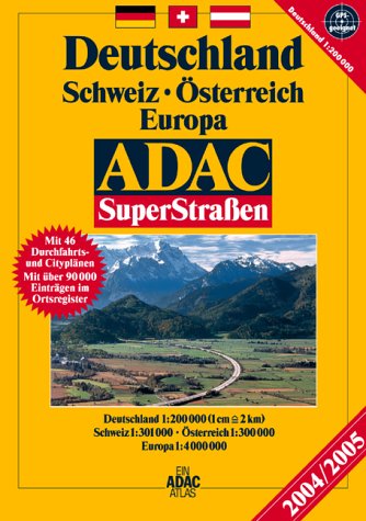 ADAC SuperStrassen 2004 /2005: Deutschland /Schweiz /Österreich /Europa; GPS-geeignet Geology & Geography