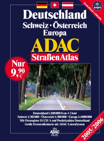 ADAC StrassenAtlas 2005/2006: Deutschland /Schweiz /Österreich /Europa; GPS-geeignet Geology & Geography