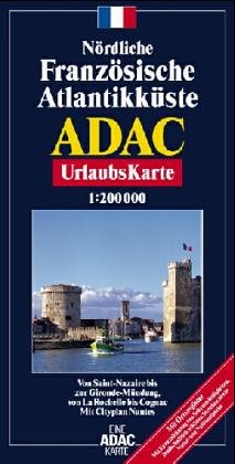 Nördliche Französische Atlantikküste, Blatt 1: Von Saint-Nazaire bis zur Gironde-Mündung, von La Rochelle bis Cognac; 1:200000: Von Saint-Nazaire bis ... Natur- u. Nationalparks (ADAC Urlaubskarten) Leisure, Home & Garden