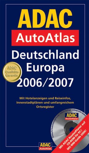 ADAC AutoAtlas Deutschland /Europa 2006/2007: Mit Hotelanzeigen und Reiseinfos, Innenstadtplänen und umfangreichem Ortsregister. Mit ADAC Routenplaner auf CD-ROM für PC! Mit WM-Guide 2006! Leisure, Home & Garden