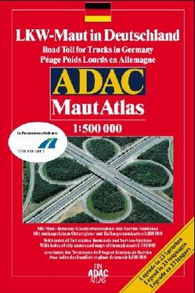 ADAC MautAtlas: 1:500000 - LKW-Maut in Deutschland. In Zusammenarbeit mit: Toll Collect Geology & Geography