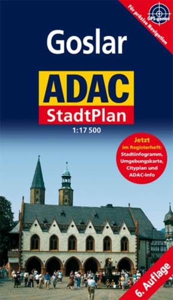 ADAC Stadtplan Goslar 1 : 17 500: Mit Cityplan, Umgebungskarte, Stadtinfogramm und ADAC-Info book