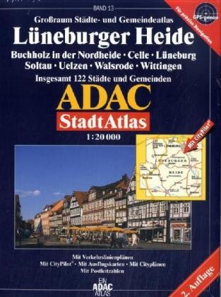 ADAC Stadtatlas Lüneburger Heide: Buchholz in der Nordheide, Celle, Lüneburg, Soltau, Uelzen, Walsrode, Wittingen. Insgesamt 122 Städte und Gemeinden. ... Cityplänen, Postleitzahlen. GPS-genau Maps & Plans