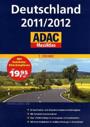 ADAC MaxiAtlas Deutschland 2011/2012: 1 : 150 000 / 45 Durchfahrts- und Citypläne inklusive Straßenregister / mit Autobahnstreckenplänen / über 77000 ... für Elektro-Fahrzeuge in Deutschland book