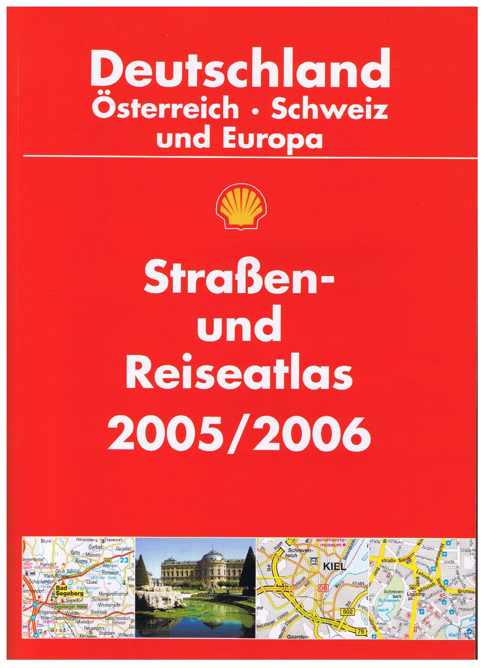 Shell Strassen- und Reiseatlas 2005/2006: Deutschland - Österreich - Schweiz 1:300000; Europa 1:4000000 Geology & Geography