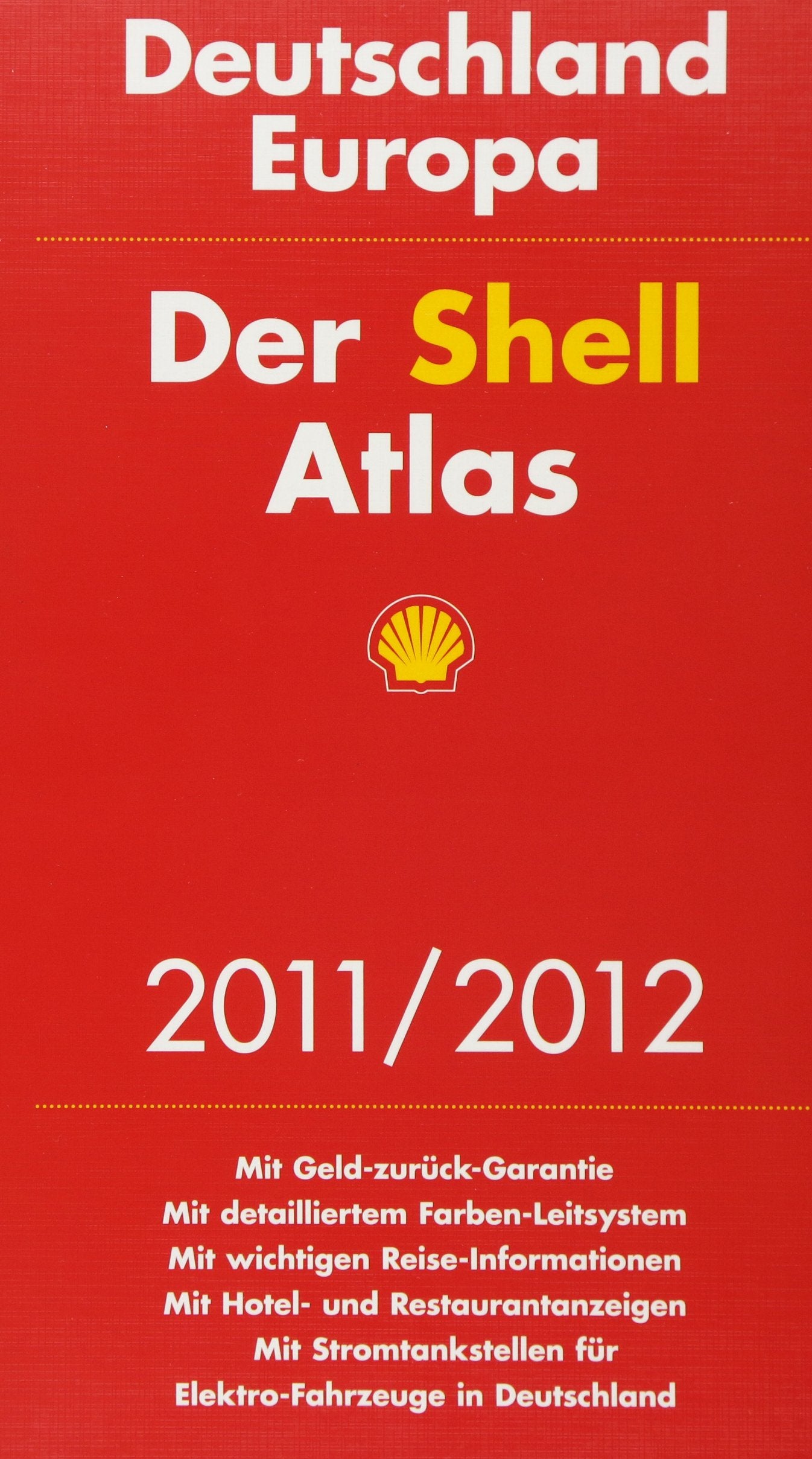 Der Shell Atlas Deutschland, Europa 2011/2012: Deutschland, Europa. Mit wichtigen Reise-Informationen. Mit Hotel- und Restaurantanzeigen. Mit Stromtankstellen für Elektro-Fahrzeuge in Deutschland Books
