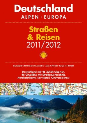 Shell Straßen & Reisen 2011/2012: Deutschland, Alpen, Europa: Deutschland mit 46 Zufahrtskarten, 46 Citypläne mit Straßenverzeichnis, Autobahnkarte, Serviceteil, Ortsverzeichnis Books
