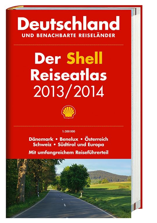 Der Shell Reiseatlas Deutschland, benachbarte Reiseländer 2013/2014 1:300 000: Deutschland und benachbarte Reiseländer. Dänemark, Benelux, Österreich, Schweiz, Südtirol und Europa Leisure, Home & Garden