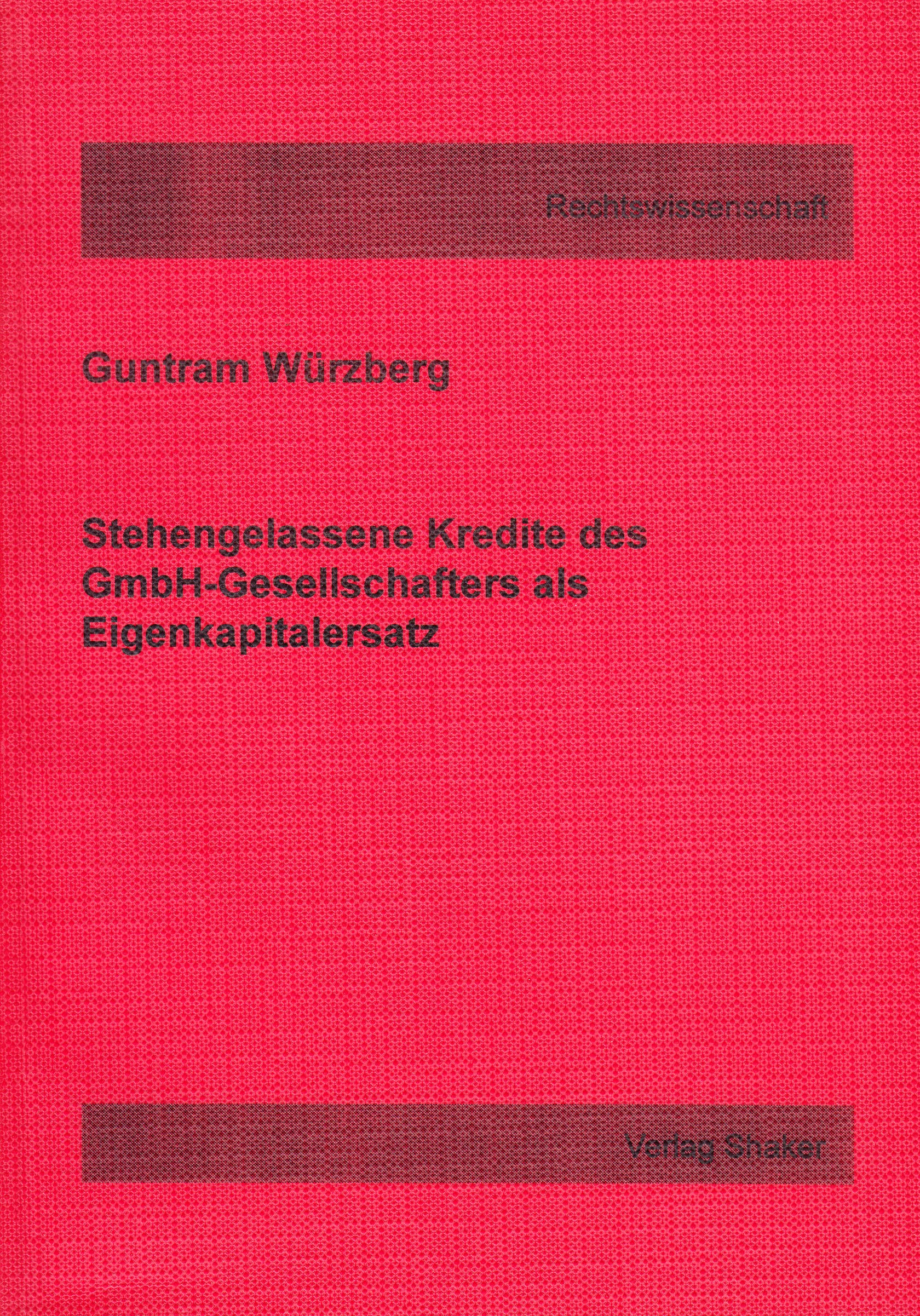 Stehengelassene Kredite des GmbH-Gesellschafters als Eigenkapitalersatz Books