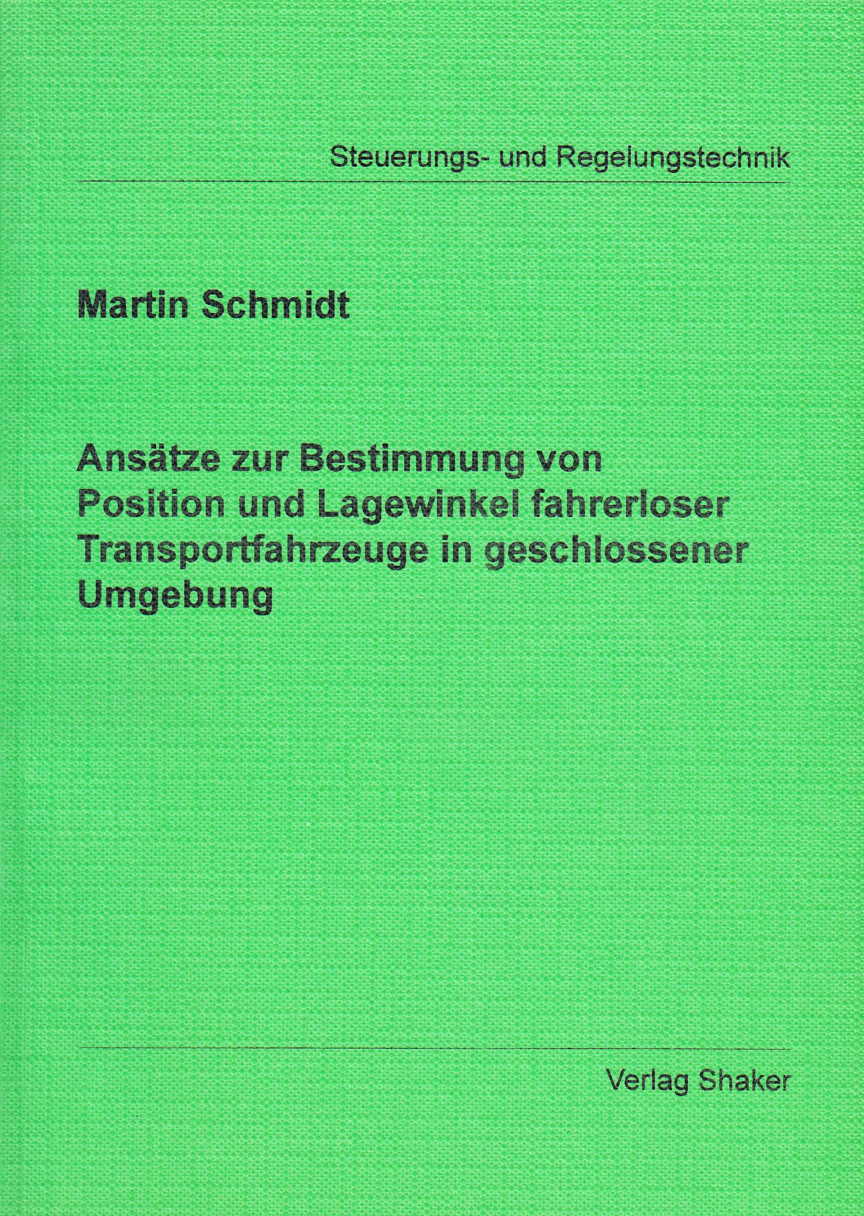 Ansätze zur Bestimmung von Position und Lagewinkel fahrerloser Transportfahrzeuge in geschlossener Umgebung Business & Technology