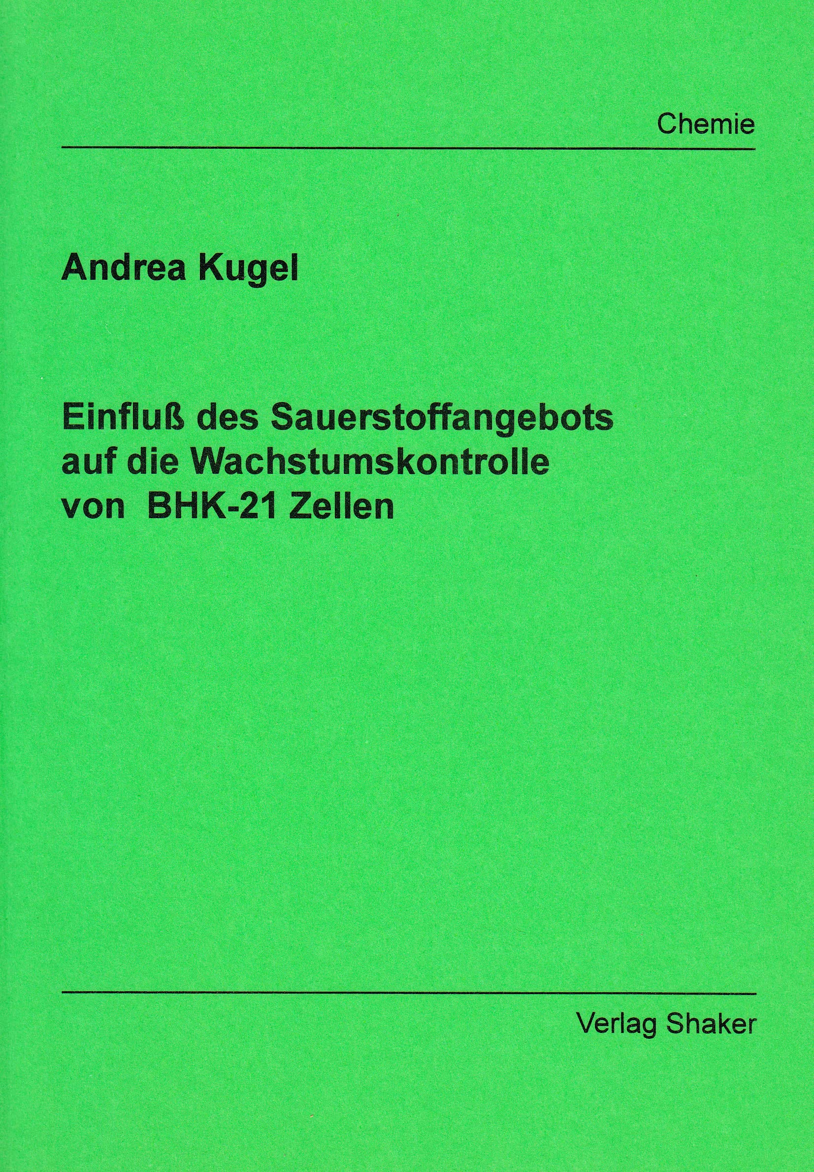 Einfluß des Sauerstoffangebots auf die Wachstumskontrolle von BHK-21 Zellen Books
