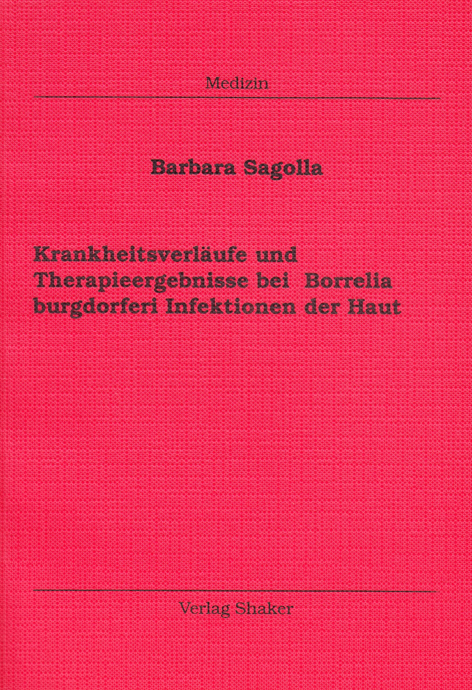 Krankheitsverläufe und Therapieergebnisse bei Borrelia burgdorferi Infektionen der Haut Health, Nutrition & Fitness