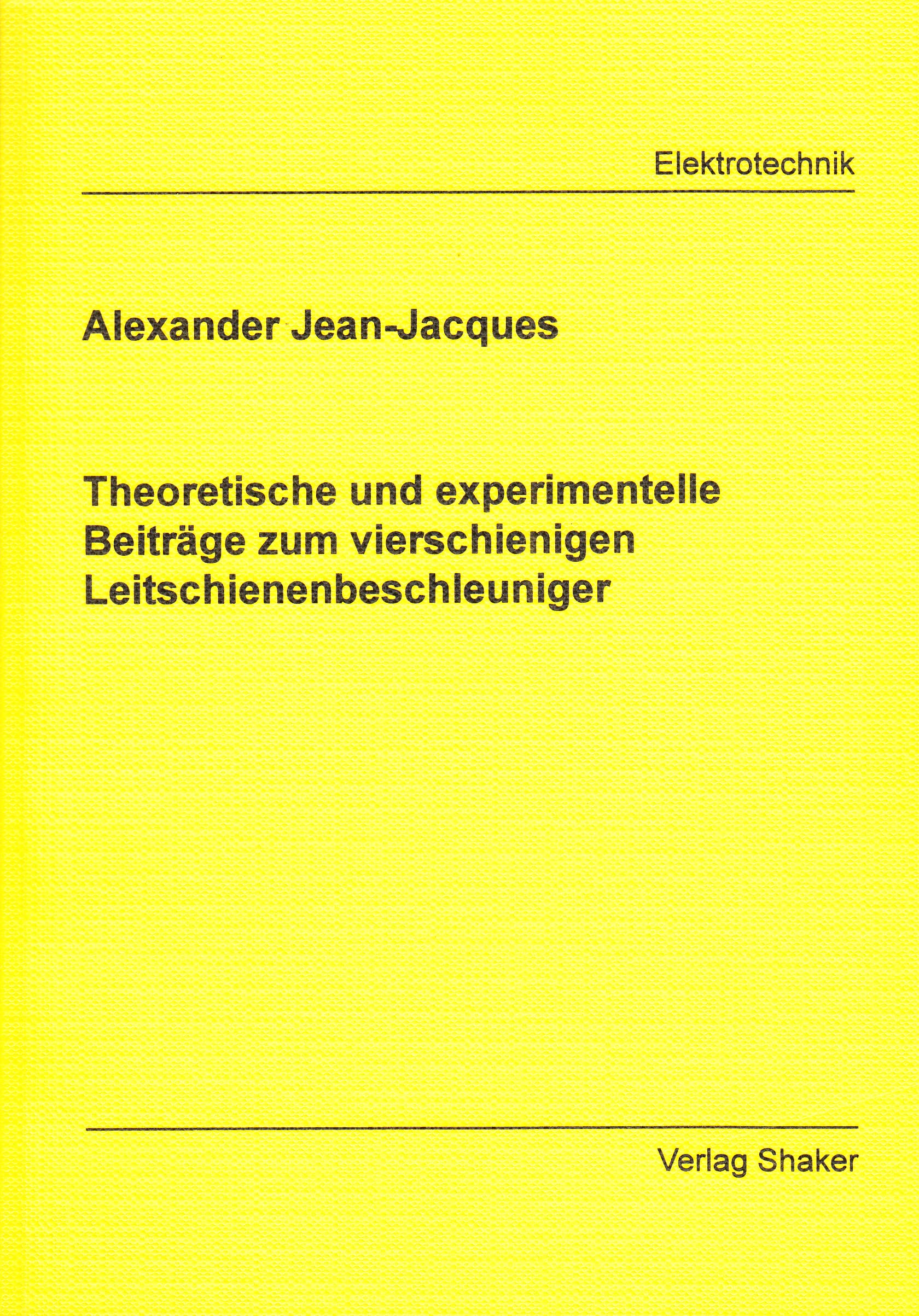 Theoretische und experimentelle Beiträge zum vierschienigen Leitschienenbeschleuniger Books