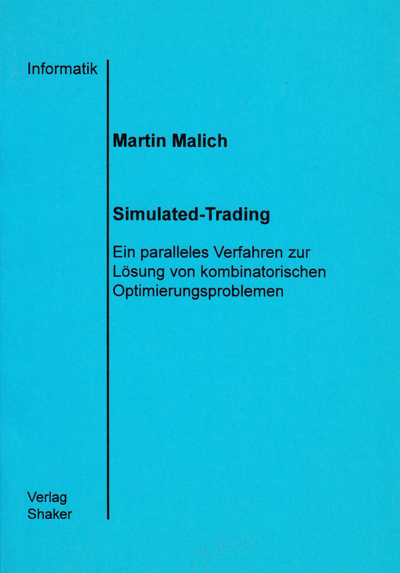Simulated-Trading - Ein paralleles Verfahren zur Lösung von kombinatorischen Optimierungsproblemen Books