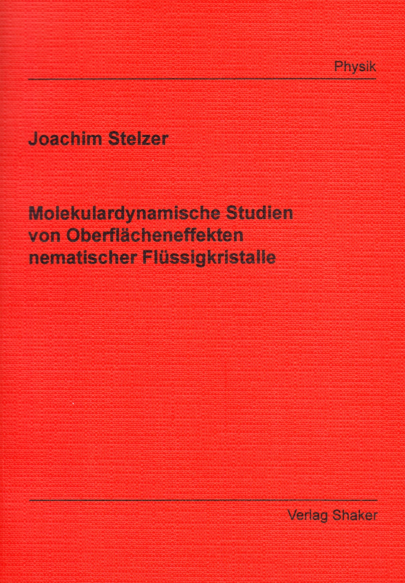 Molekulardynamische Studien von Oberflächeneffekten nematischer Flüssigkristalle Books
