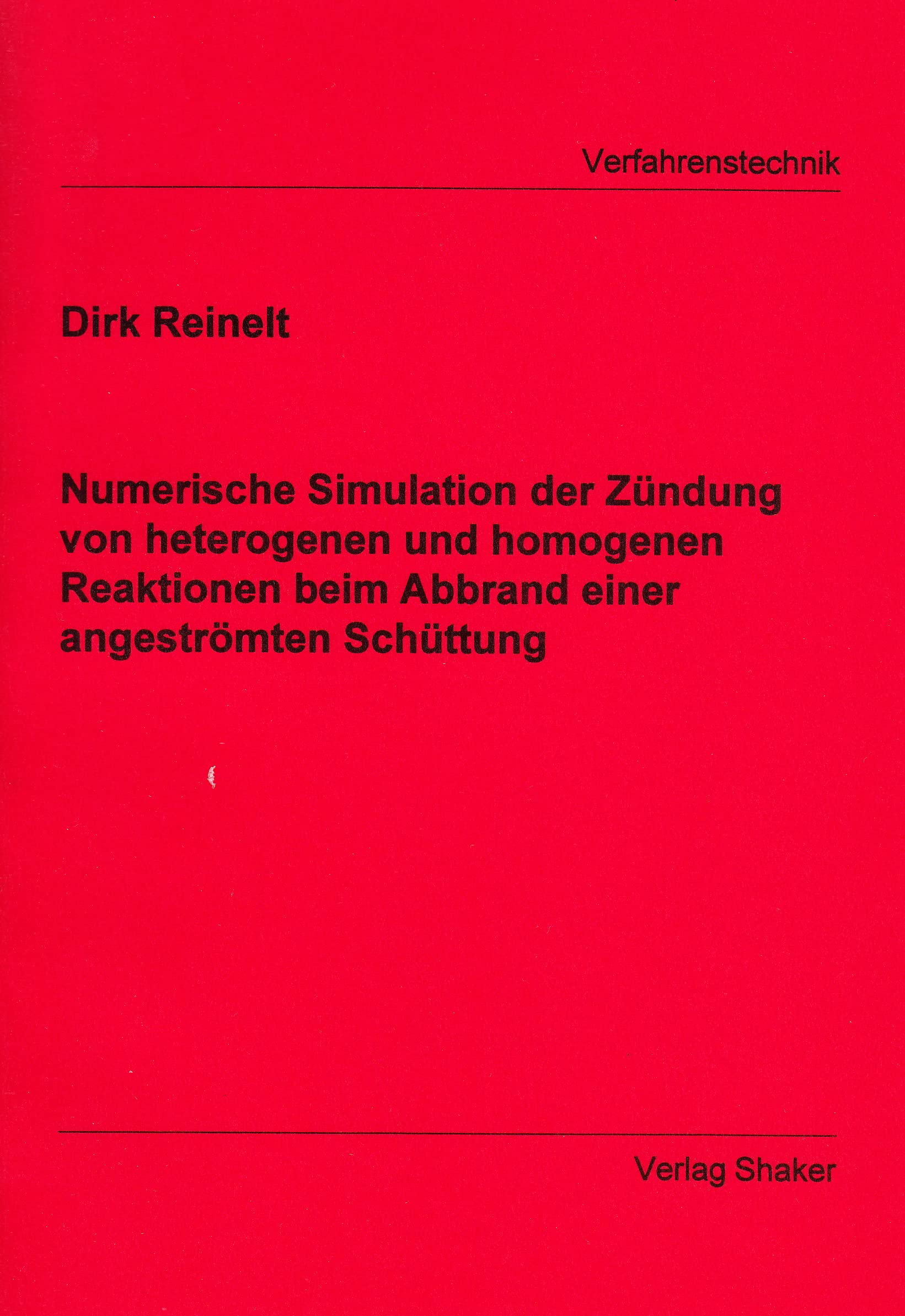 Numerische Simulation der Zündung von heterogenen und homogenen Reaktionen beim Abbrand einer angeströmten Schüttung Books