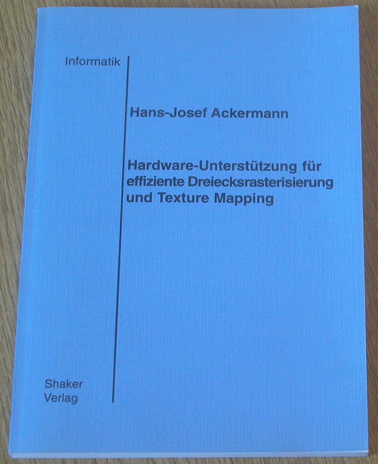 Hardware-Unterstützung für effiziente Dreiecksrasterisierung und Texture Mapping Books