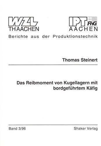 Das Reibmoment von Kugellagern mit bordgeführtem Käfig Business & Technology