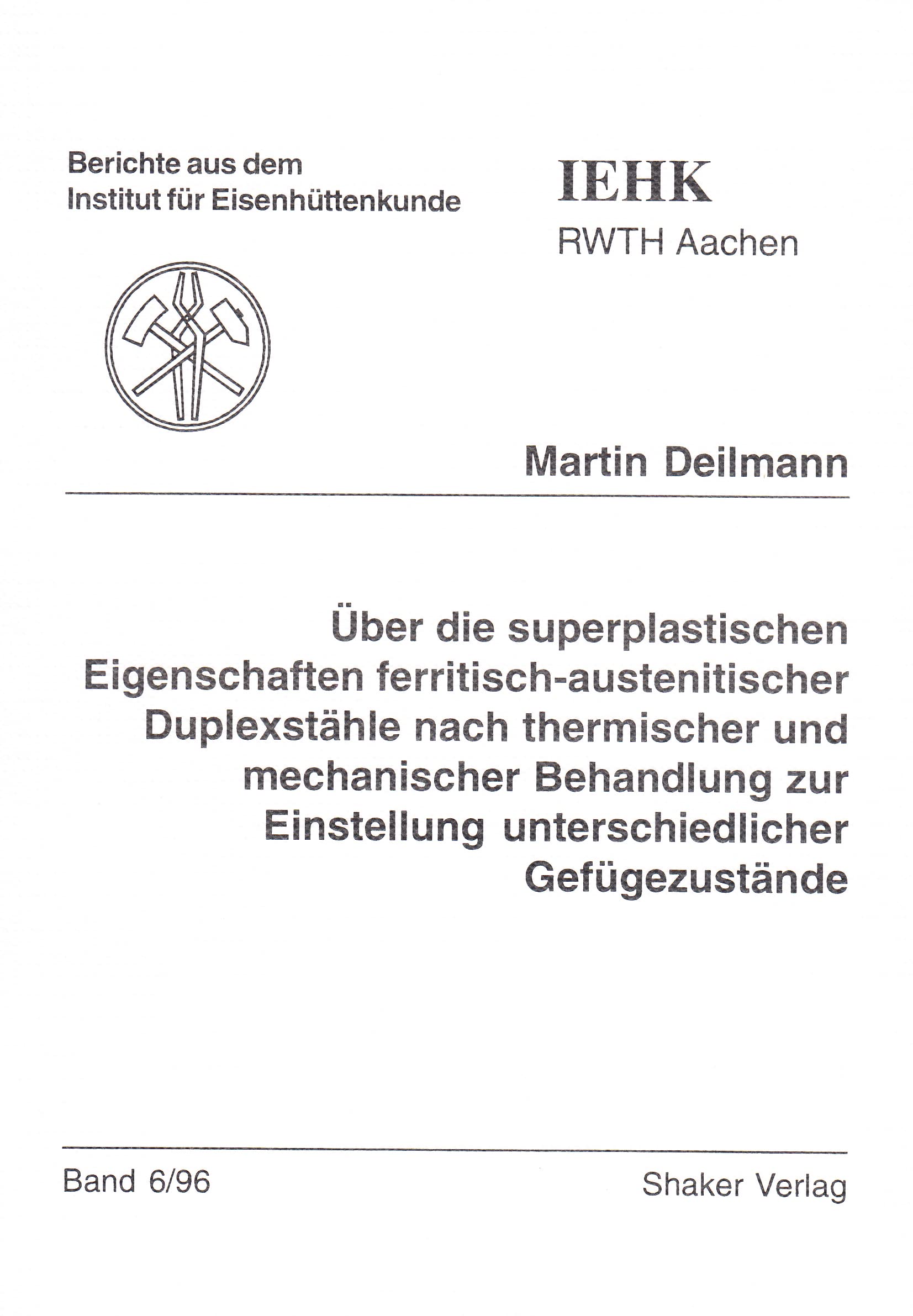 Über die superplastischen Eigenschaften ferritisch-austenitischer Duplexstähle nach thermischer und mechanischer Behandlung zur Einstellung unterschiedlicher Gefügezustände Books