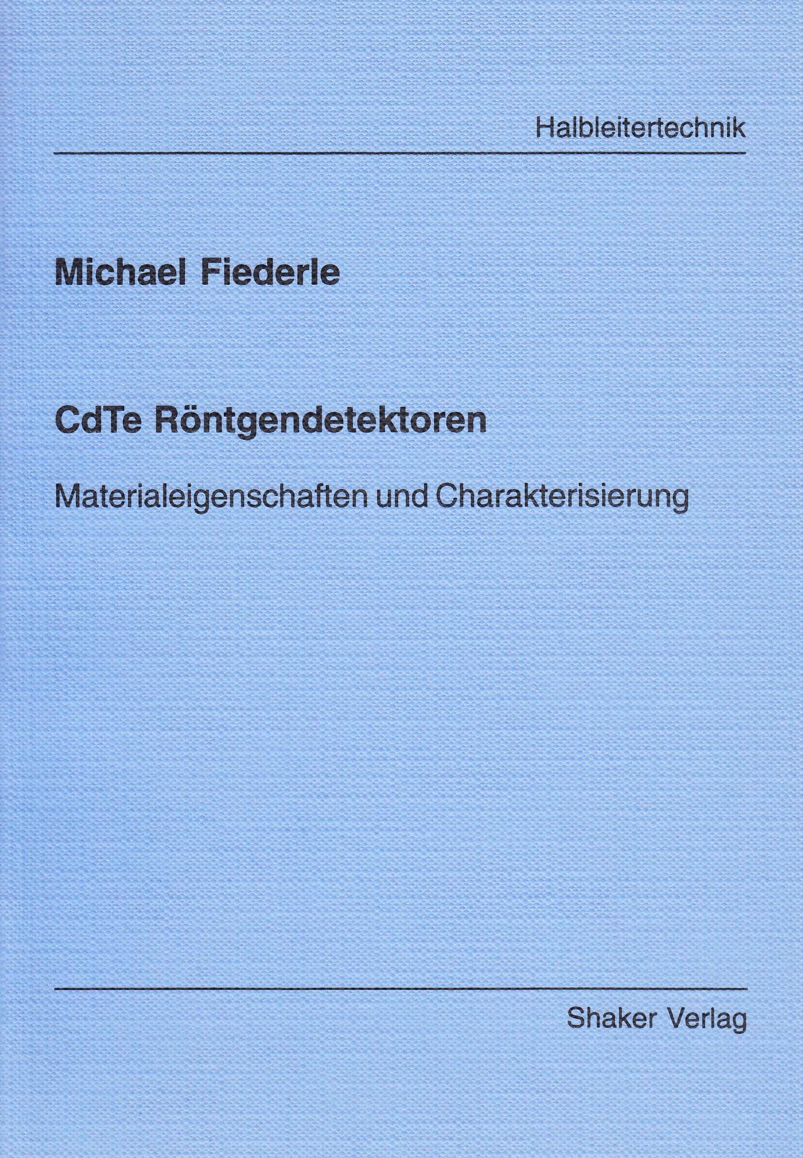 CdTe Röntgendetektoren - Materialeigenschaften und Charakterisierung Books