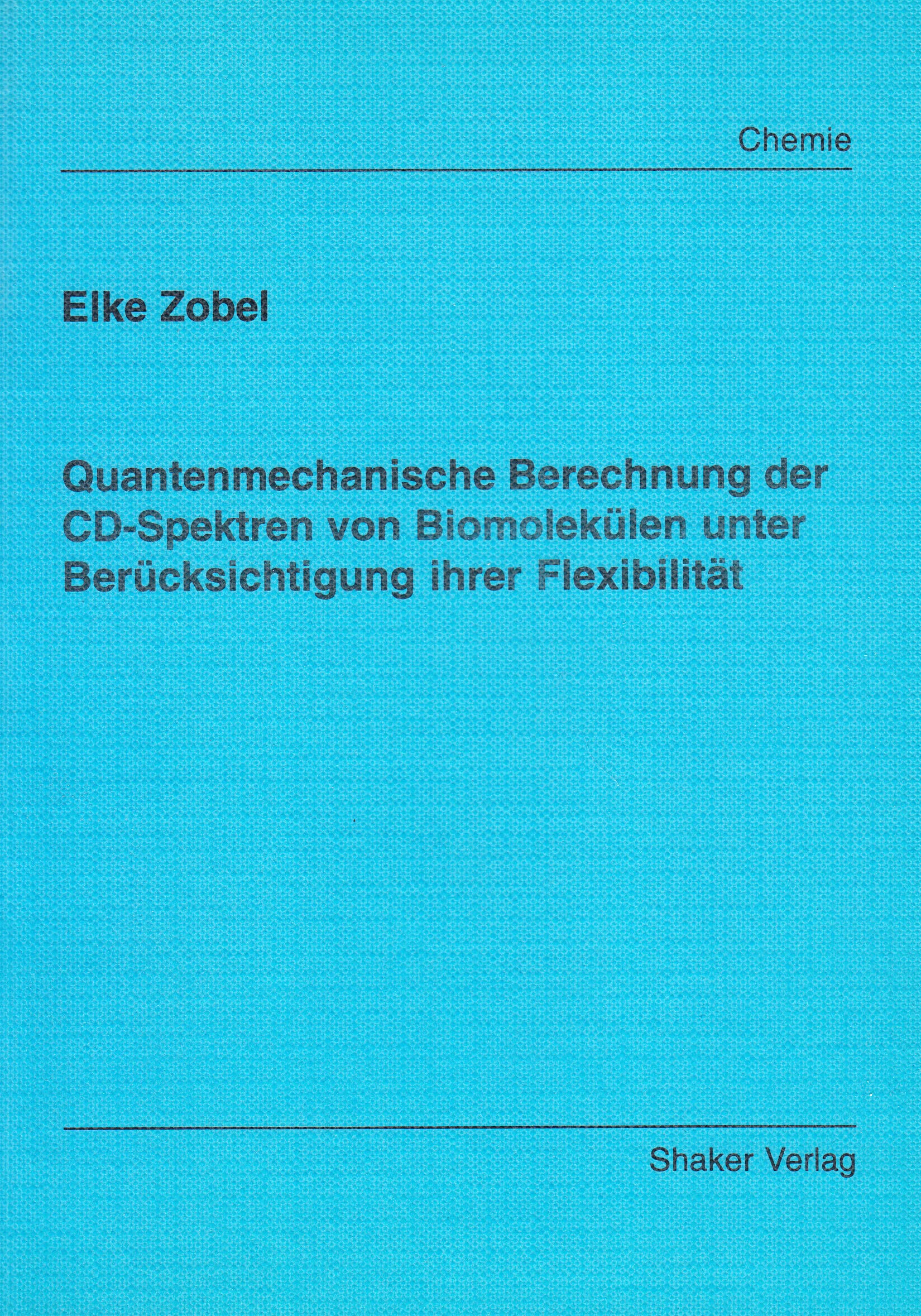 Quantenmechanische Berechnung der CD-Spektren von Biomolekülen unter Berücksichtigung ihrer Flexibilität Mathematics