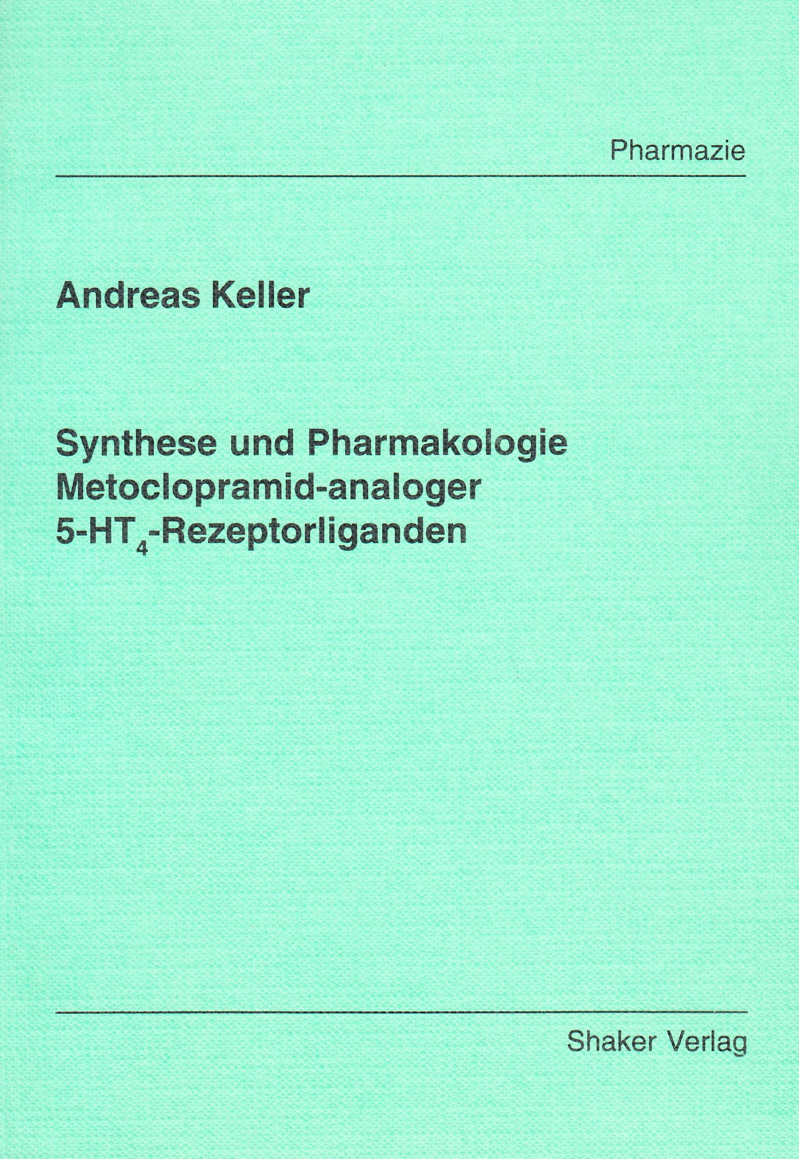 Synthese und Pharmakologie Metoclopramid-analoger 5-HT4-Rezeptorliganden Books
