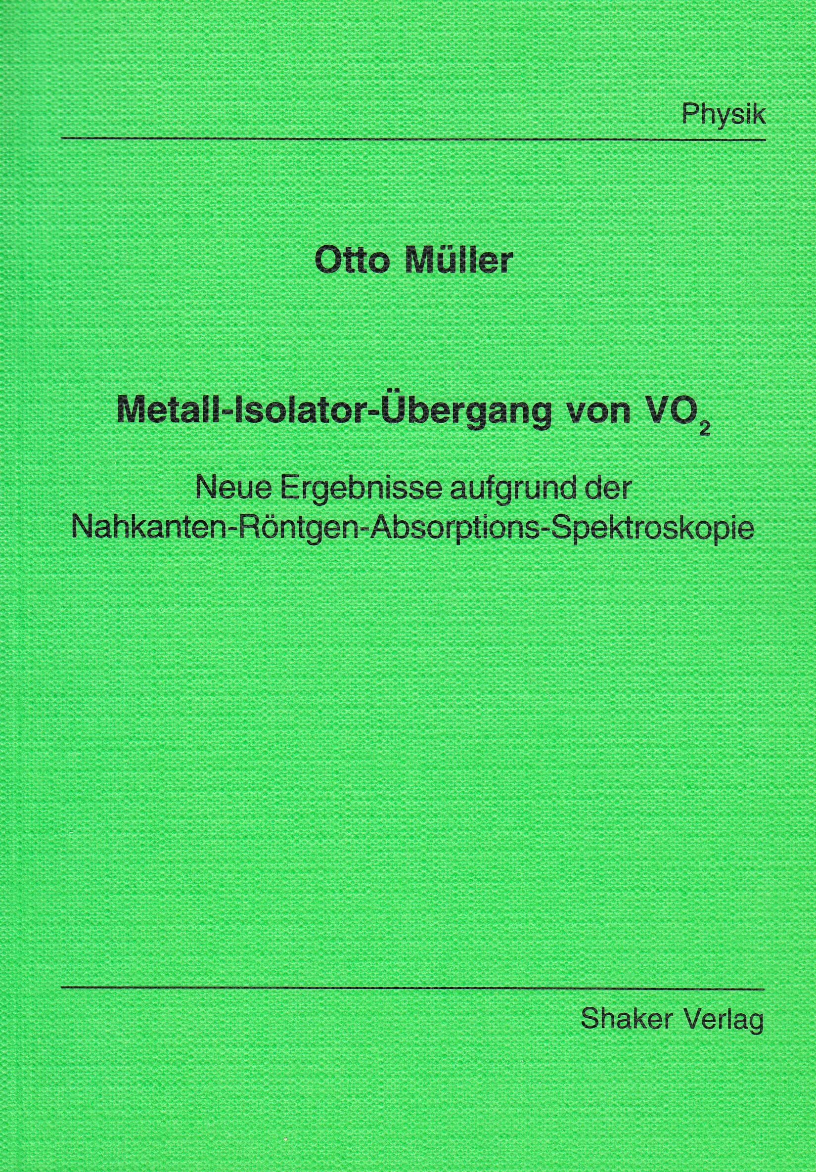 Metall-Isolator-Übergang von VO2 - Neue Ergebnisse aufgrund der Nahkanten-Röntgen-Absorptions-Spektroskopie Books