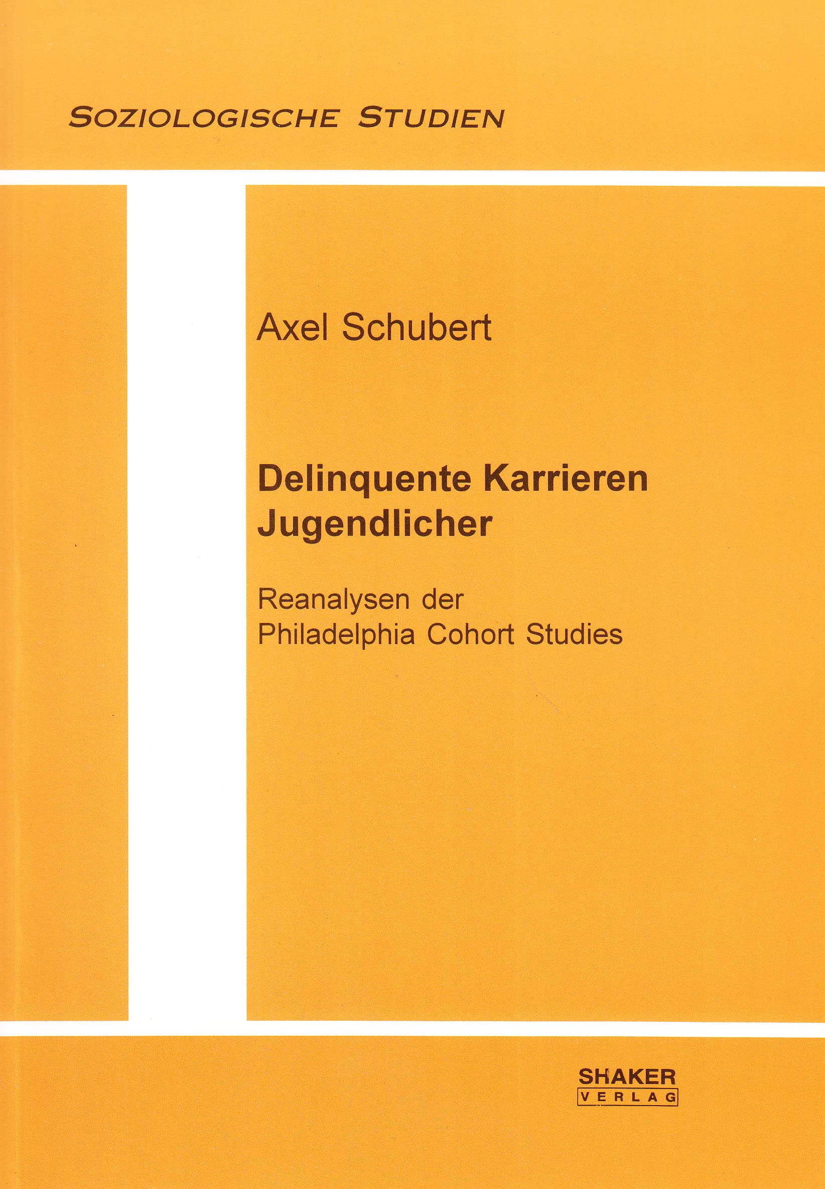 Delinquente Karrieren Jugendlicher - Reanalysen der Philadelphia Cohort Studies Books