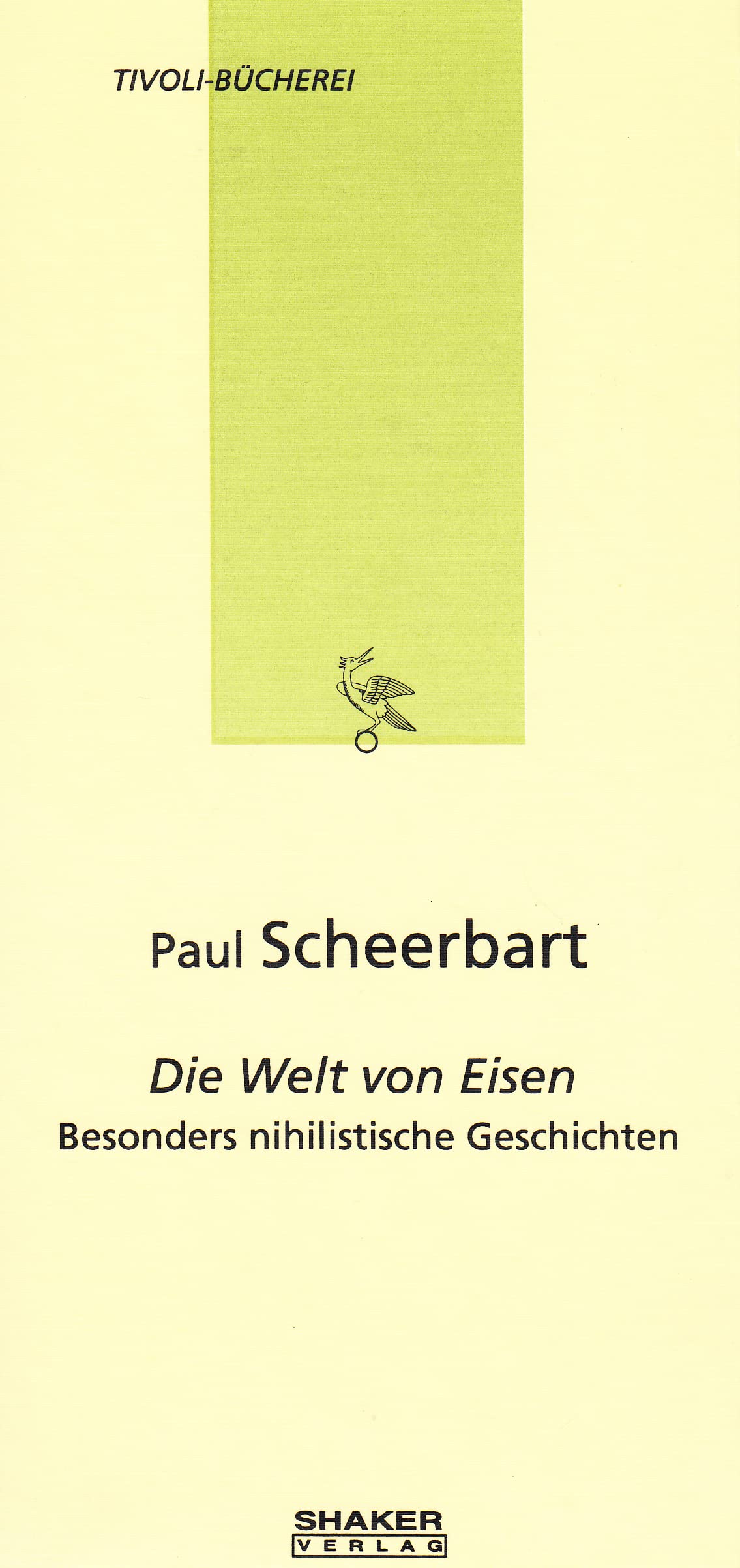 Paul Scheerbart - Die Welt von Eisen - Besonders nihilistische Geschichten Contemporary literature