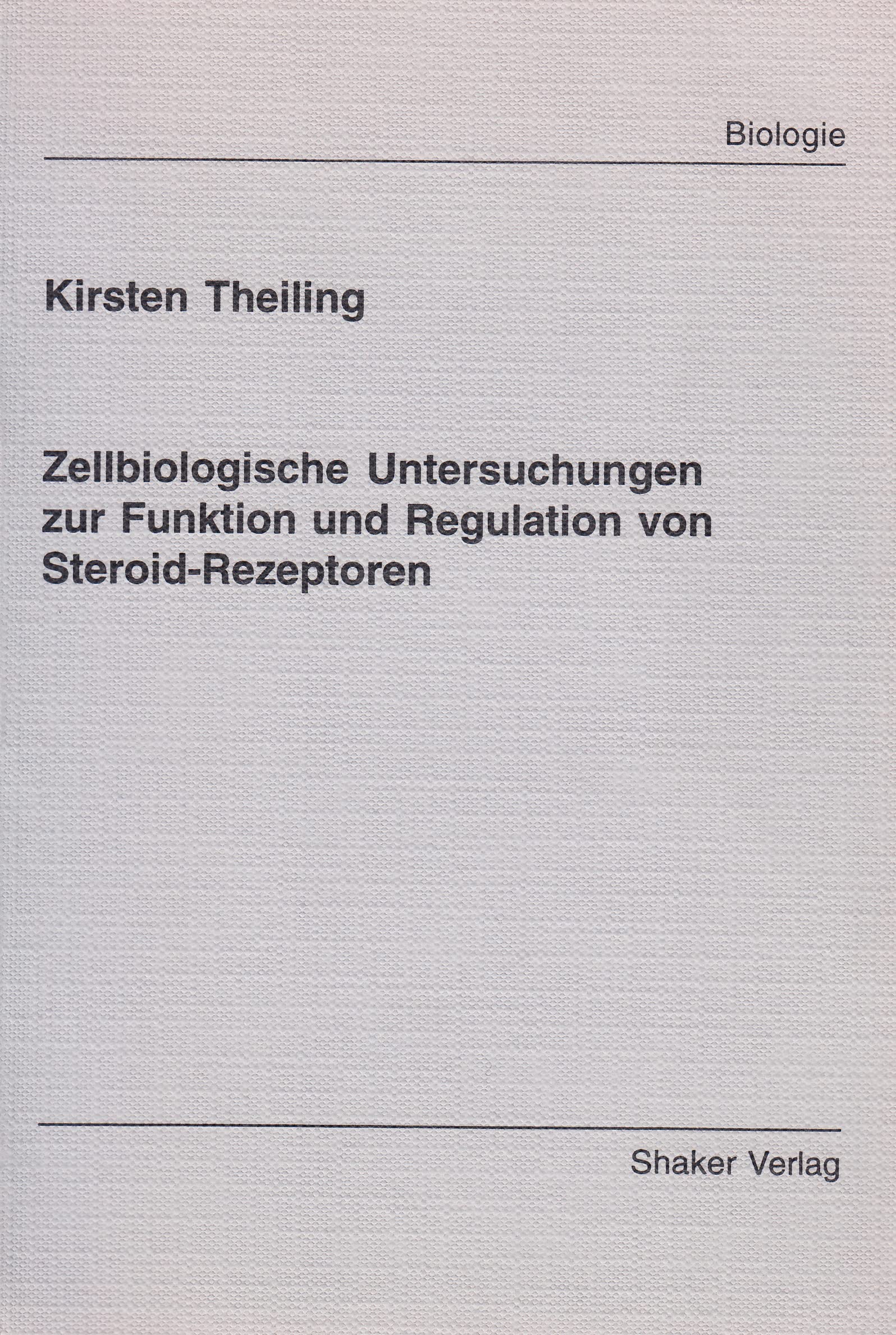 Zellbiologische Untersuchungen zur Funktion und Regulation von Steroid-Rezeptoren Books