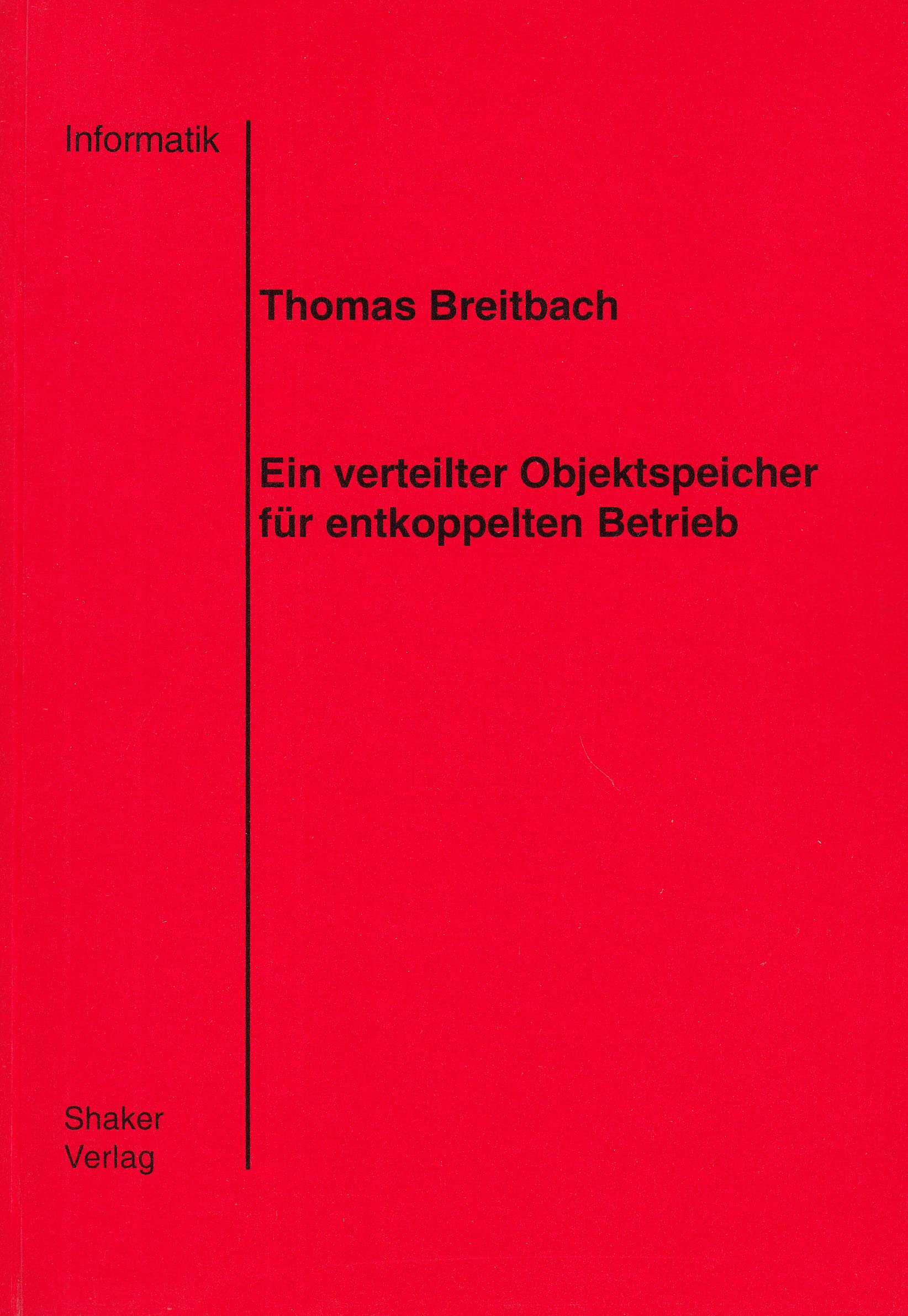 Ein verteilter Objektspeicher für entkoppelten Betrieb Books
