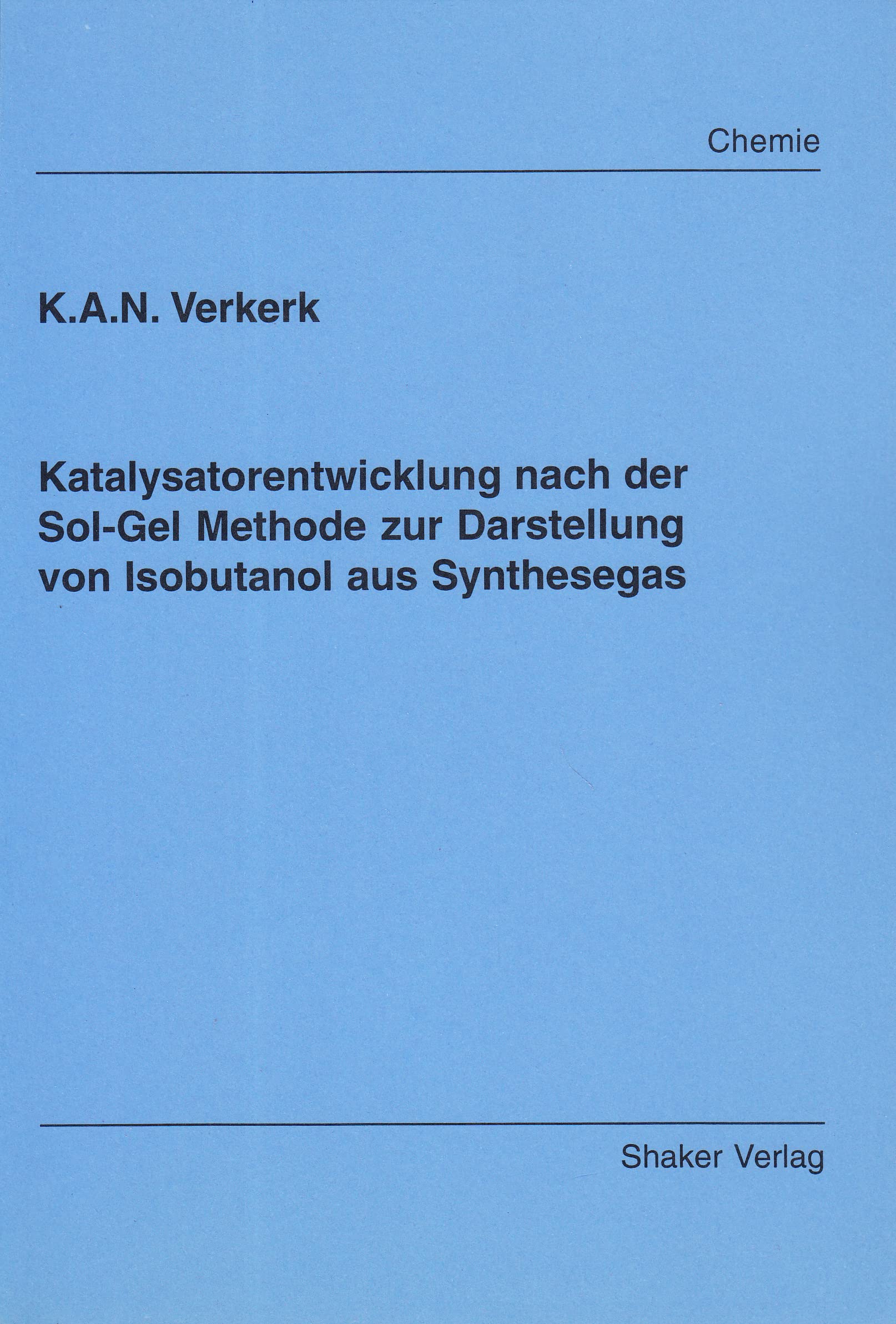 Katalysatorentwicklung nach der Sol-Gel Methode zur Darstellung von Isobutanol aus Synthesegas Books