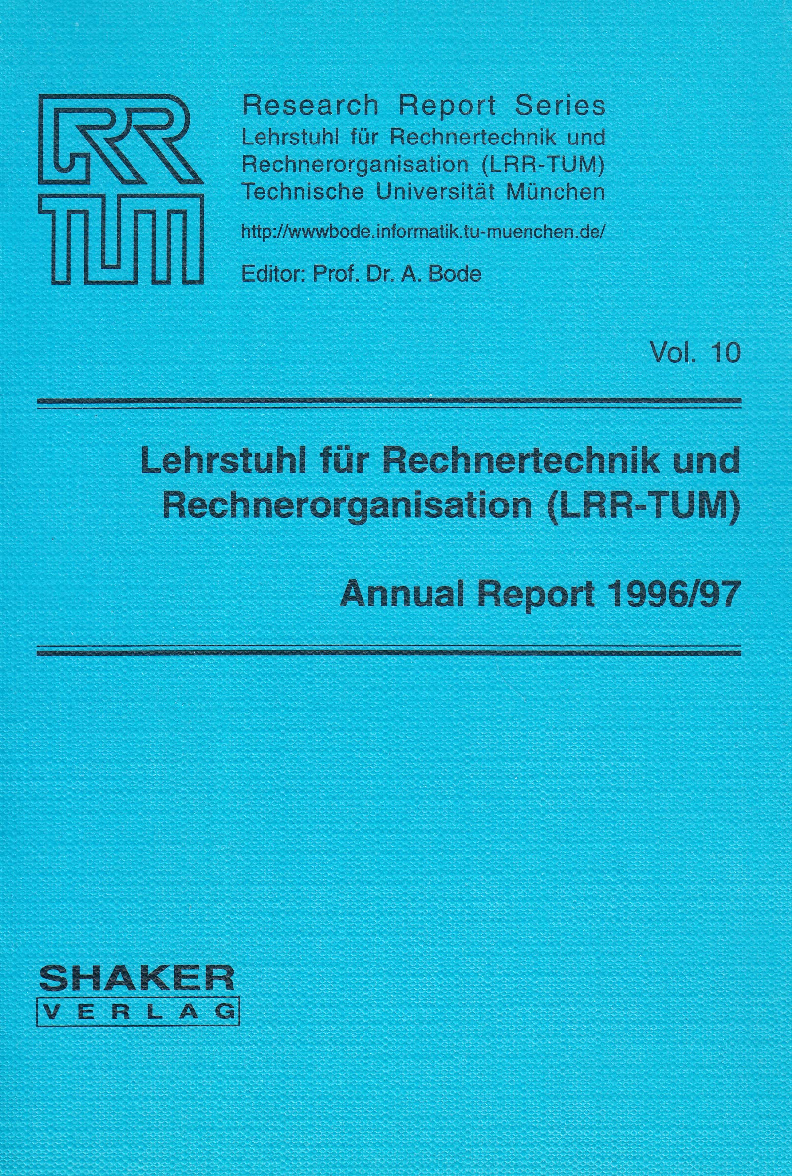 Lehrstuhl für Rechnertechnik und Rechnerorganisation (LRR-TUM) Annual Report 1996/97 (Research Report Series Lehrstuhl für Rechnertechnik und Rechnerorganisation Technische Universität München) Books