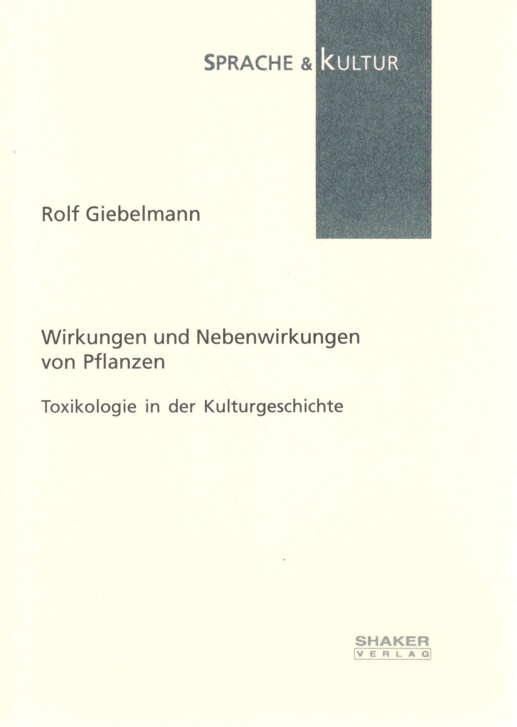 Wirkungen und Nebenwirkungen von Pflanzen - Toxikologie in der Kulturgeschichte Medicine