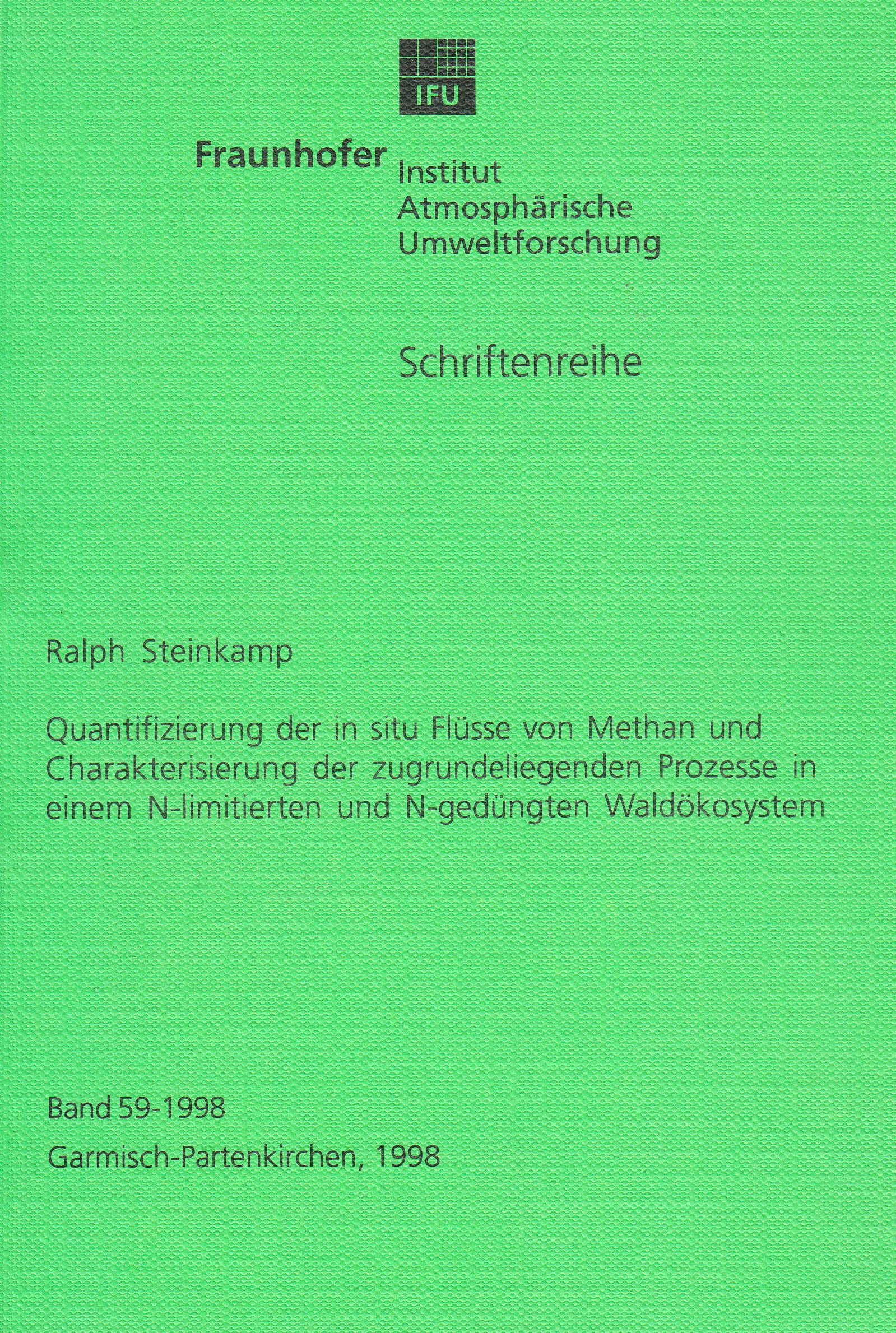 Quantifizierung der in situ Flüsse von Methan und Charakterisierung der zugrundeliegenden Prozesse in einem N-limitierten und N-gedüngten Waldökosystem Books