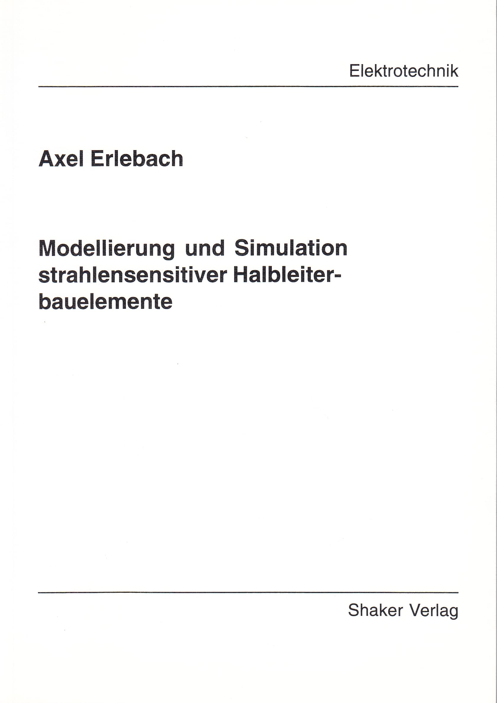 Modellierung und Simulation strahlensensitiver Halbleiterbauelemente Business & Technology