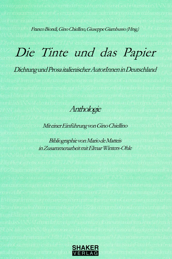 Die Tinte und das Papier - Dichtung und Prosa italienischer AutorInnen in Deutschland (Bochumer Italien-Studien) Foreign Languages ​​& Dictionaries