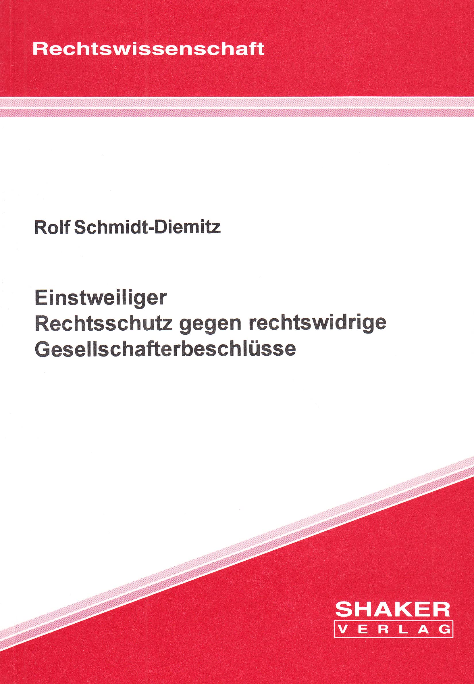 Einstweiliger Rechtsschutz gegen rechtswidrige Gesellschafterbeschlüsse Books