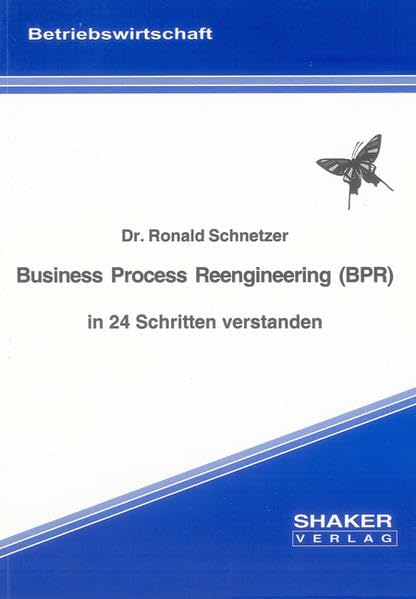 Business Process Reengineering (BPR) in 24 Schritten verstanden Law