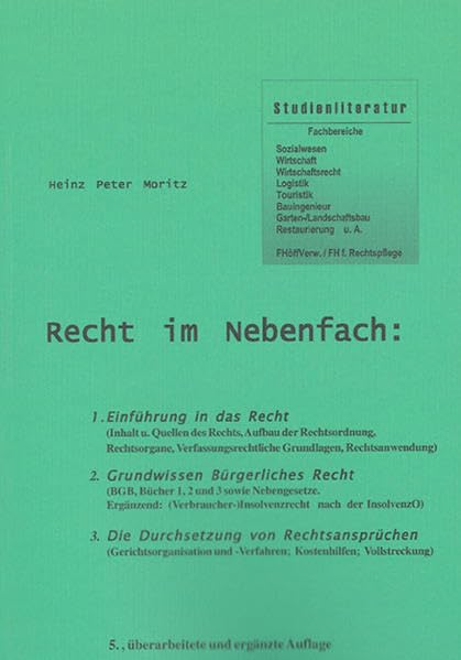Recht im Nebenfach: 1. Einführung in das Recht, 2. Grundwissen Bürgerliches Recht, 3. Die Durchsetzung von Rechtsansprüchen - 3., aktualisierte und ergänzte Auflage (Skripte im Shaker Verlag) Law