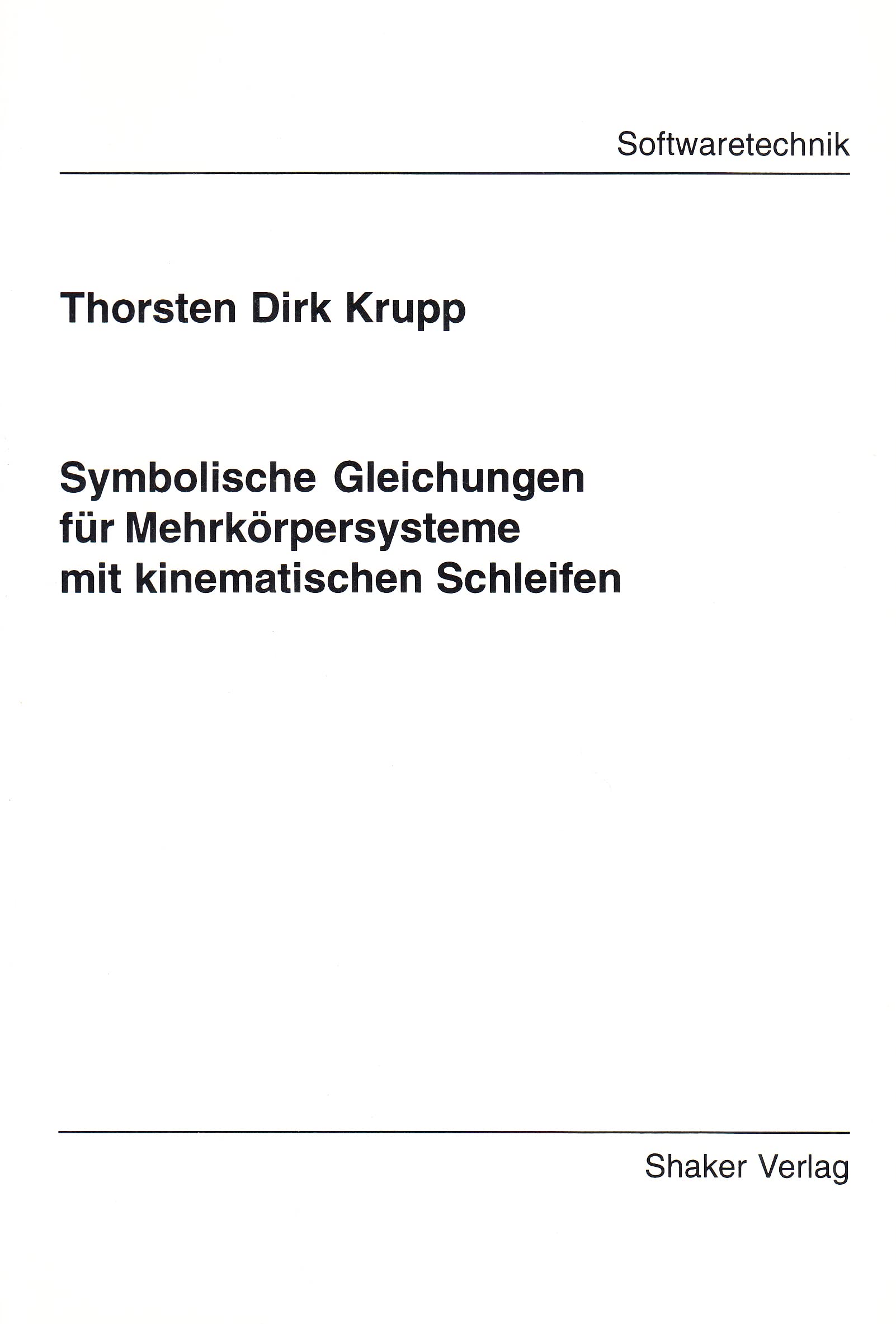 Symbolische Gleichungen für Mehrkörpersysteme mit kinematischen Schleifen Mathematics