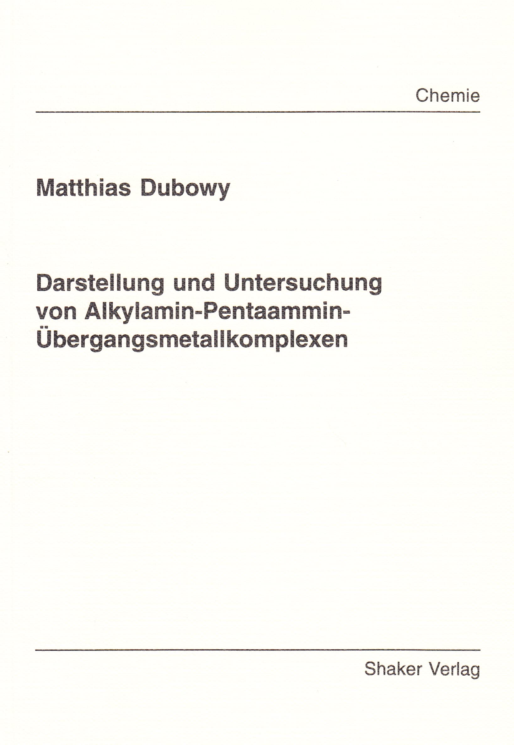 Darstellung und Untersuchung von Alkylamin-Pentaammin-Übergangsmetallkomplexen Books