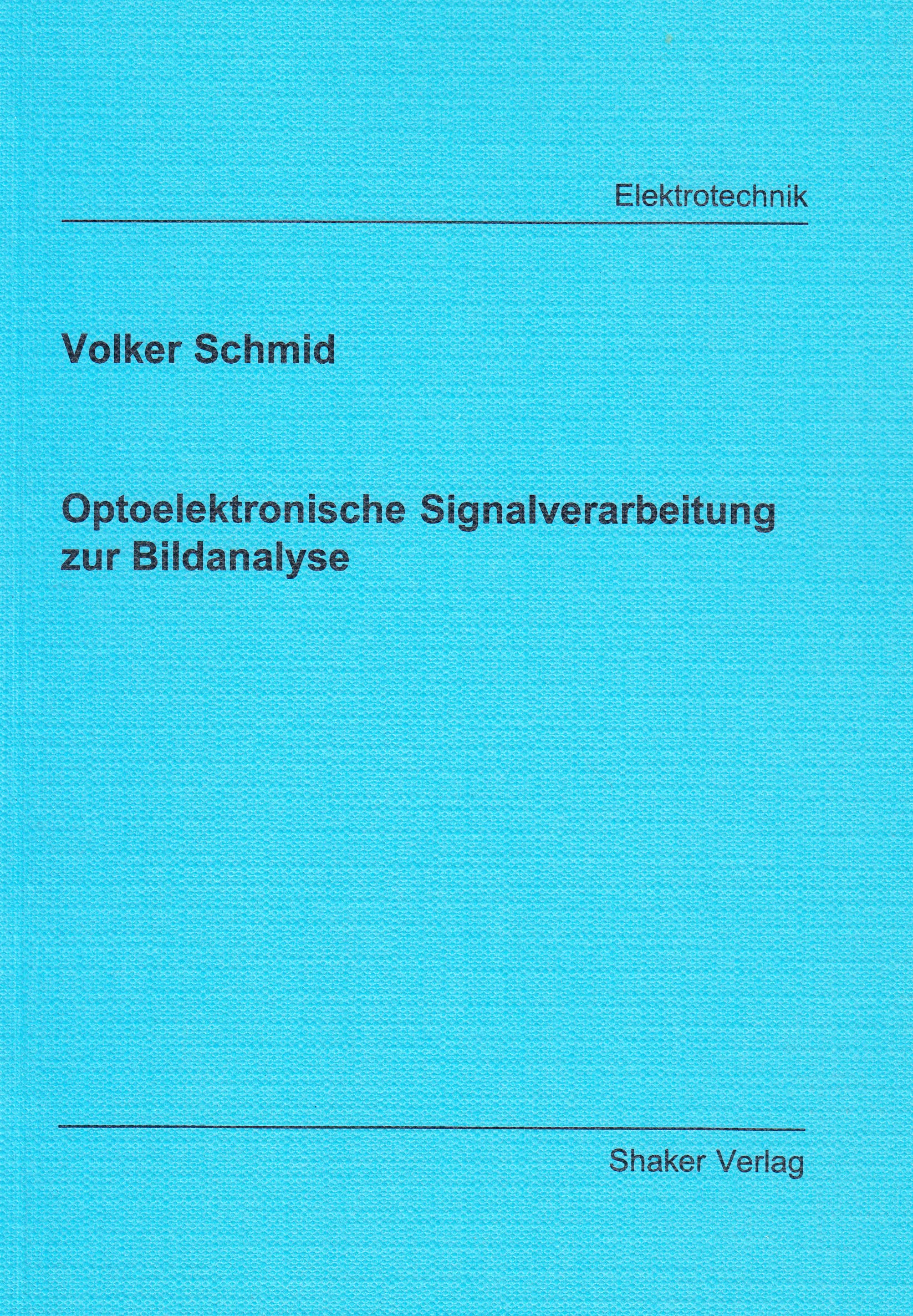 Optoelektronische Signalverarbeitung zur Bildanalyse Business & Technology