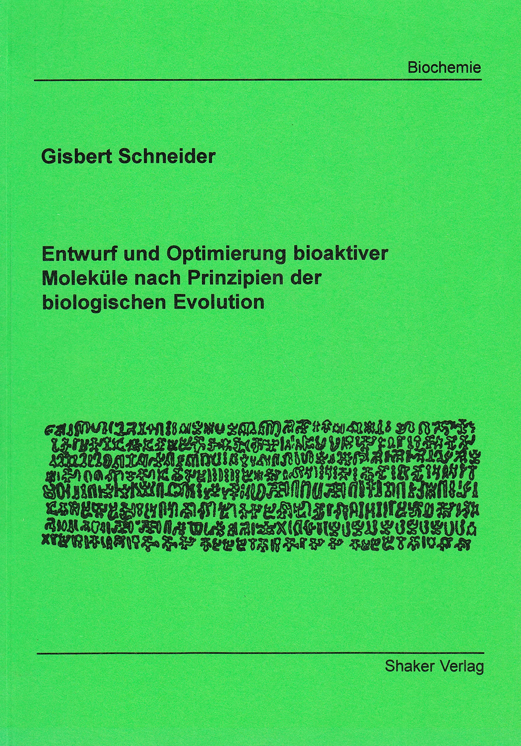 Entwurf und Optimierung bioaktiver Moleküle nach Prinzipien der biologischen Evolution Books