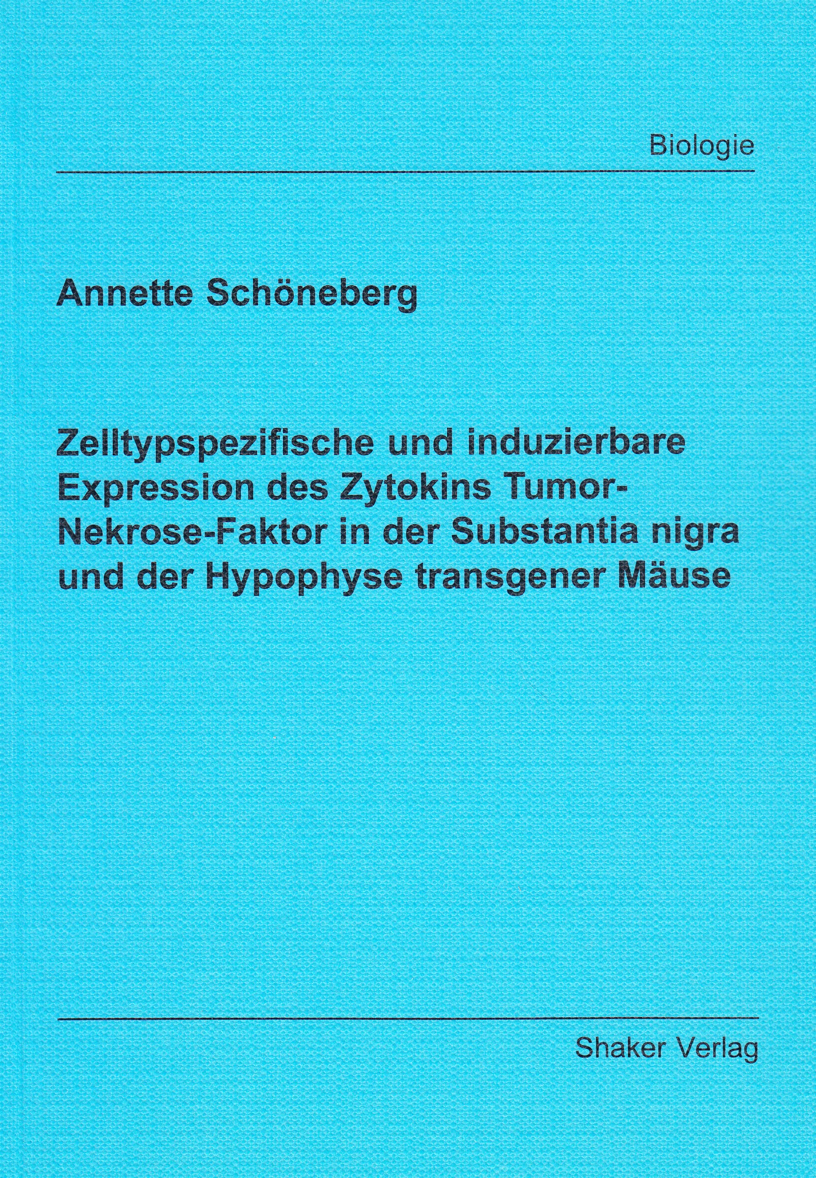 Zelltypspezifische und induzierbare Expression des Zytokins Tumor-Nekrose-Faktor in der Substantia nigra und der Hypophyse transgener Mäuse Books