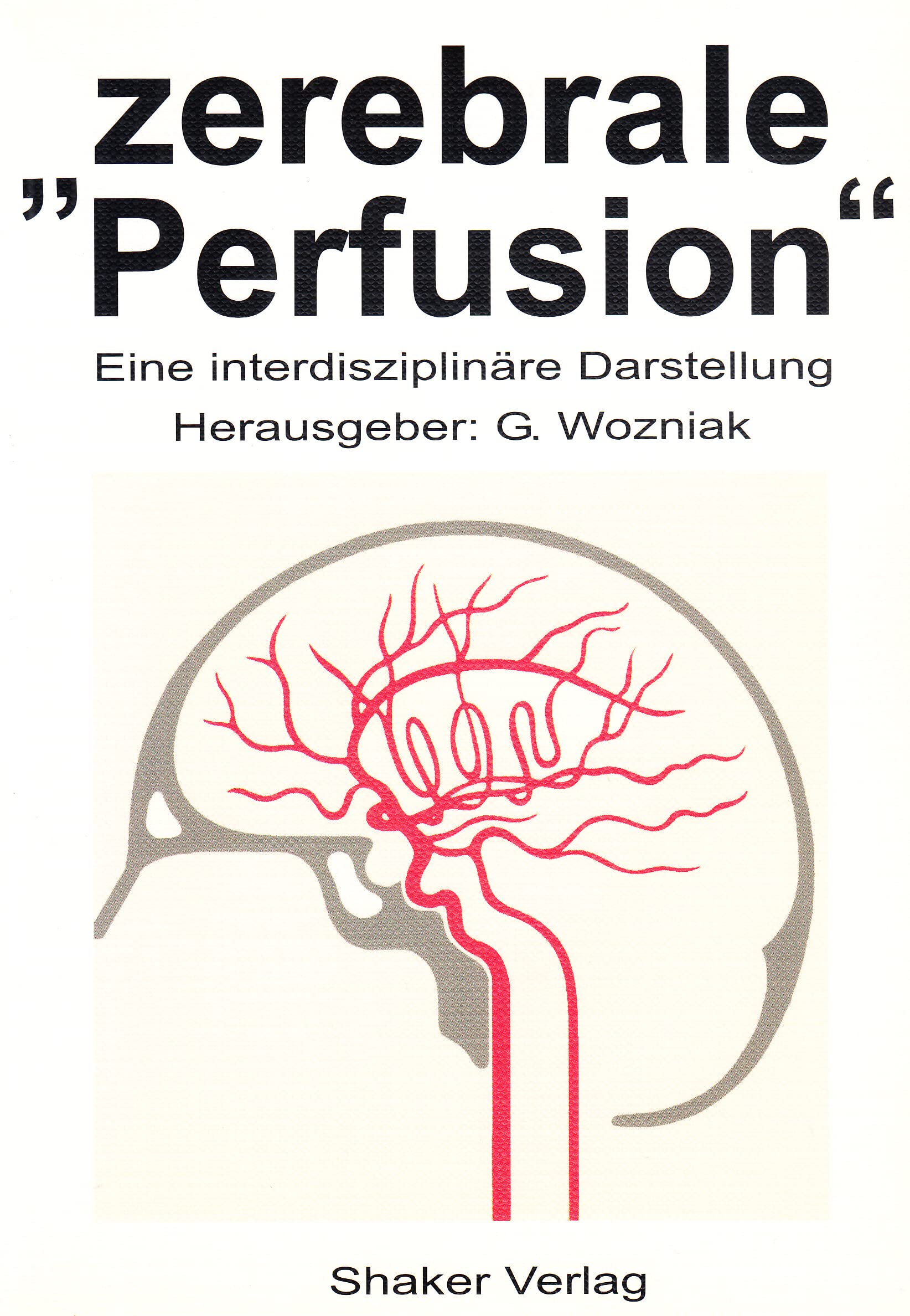"zerebrale Perfusion" - Eine interdisziplinäre Darstellung Medicine