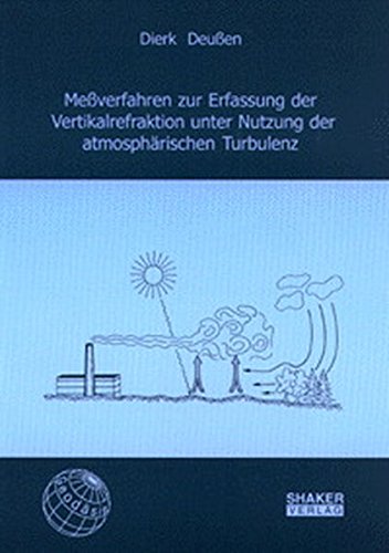 Messverfahren zur Erfassung der Vertikalrefraktion unter Nutzung der atmosphärischen Turbulenz Books