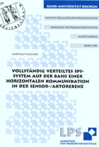 Vollständig verteiltes SPS-System auf der Basis einer horizontalen Kommunikation in der Sensor-/Aktorebene Business & Technology