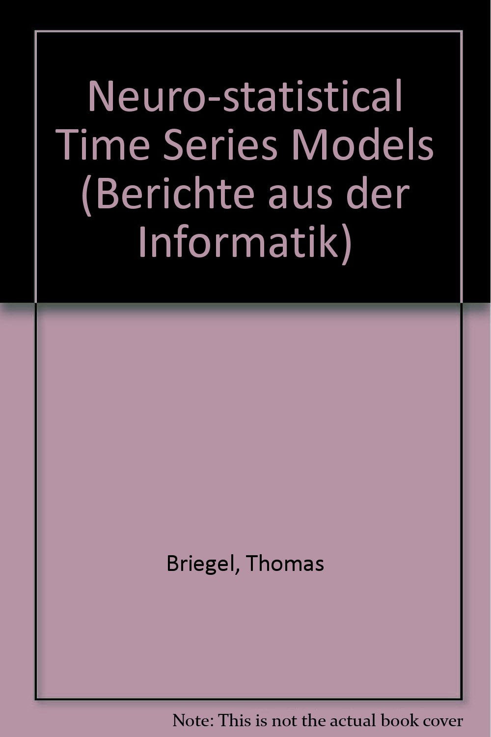 Product Image: Neuro-Statistical Time Series Models (Berichte aus der Informatik)