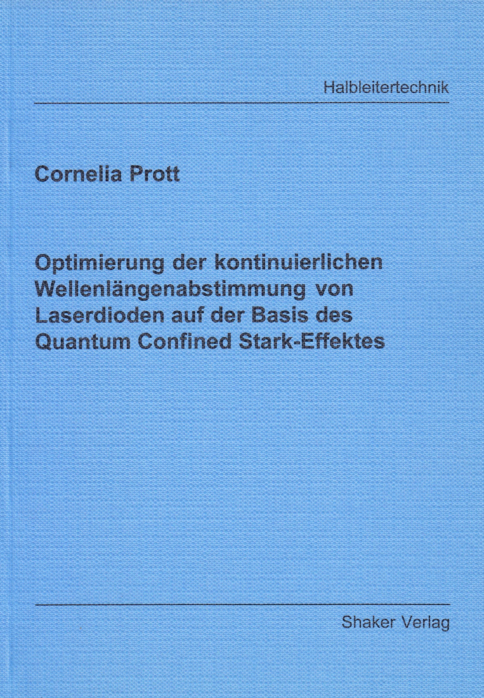 Optimierung der kontinuierlichen Wellenlängenabstimmung von Laserdioden auf der Basis des Quantum Confined Stark-Effektes Business & Technology